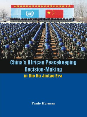 cover image of China's African Peacekeeping Decision-making in the Hu Jintao Era